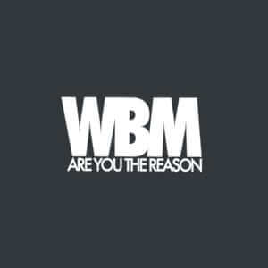 WBM Are you the reason